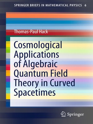 cover image of Cosmological Applications of Algebraic Quantum Field Theory in Curved Spacetimes